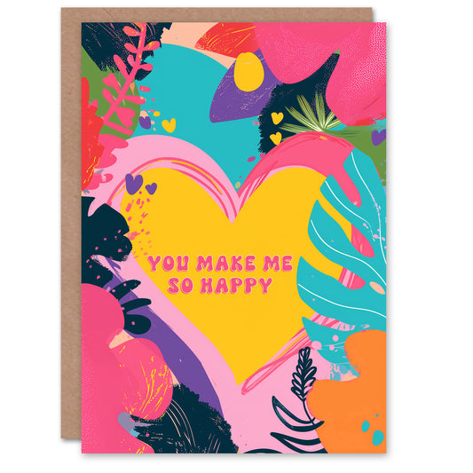 Make Me So Happy Tropical Floral Romantic Card