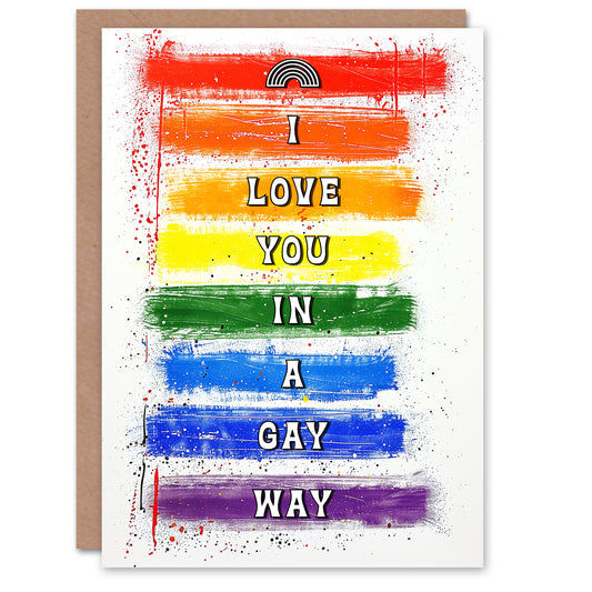 Love You Gay Way Rainbow LGBT Romantic Card