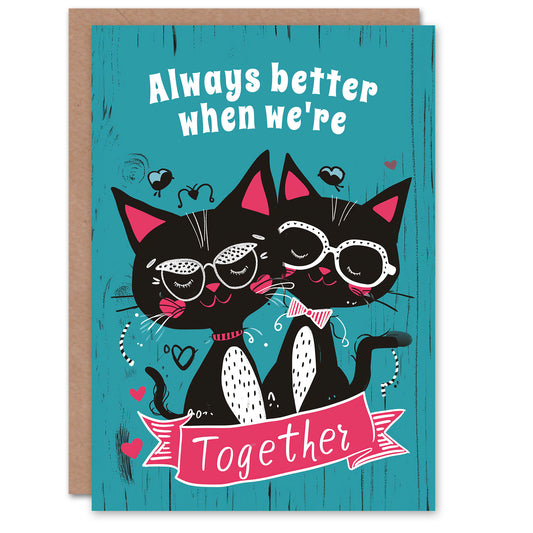Always Better Together Love Cats Romantic Card