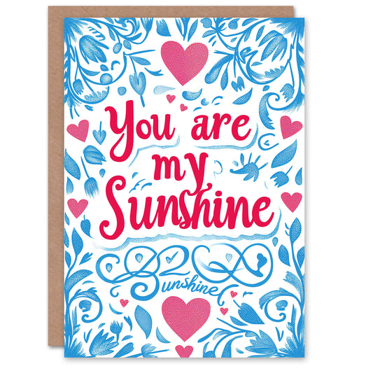 You Are My Sunshine Floral Hearts Romantic Card