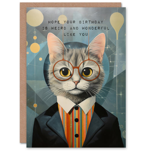 Nerd Lover Weird Wonderful Like You Cat Birthday Card