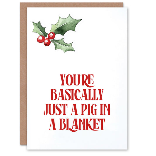 You Are Basically Just A Pig In A Blanket Funny Christmas Card