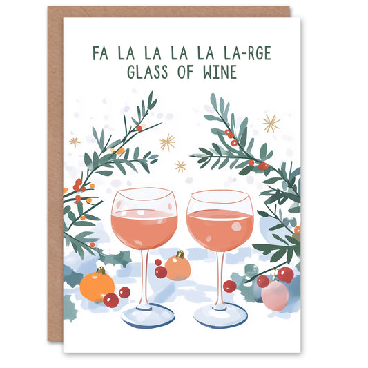 Falalalala Large Glass Of Wine Lover Funny Christmas Card