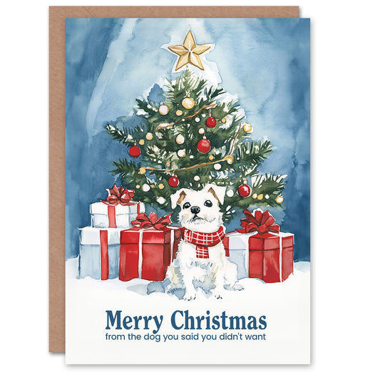 From The Dog You Didn't Want Funny Cheeky Christmas Card