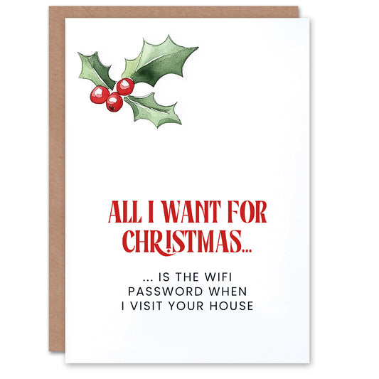 All I Want Is Wifi Password When I Visit Funny Christmas Card
