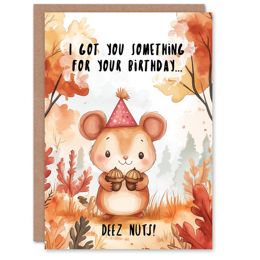 Funny Deez Nuts Greeting Birthday Card