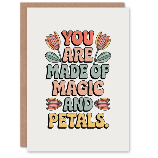 Made Of Magic And Petals Retro Floral Typography Birthday Greeting Card