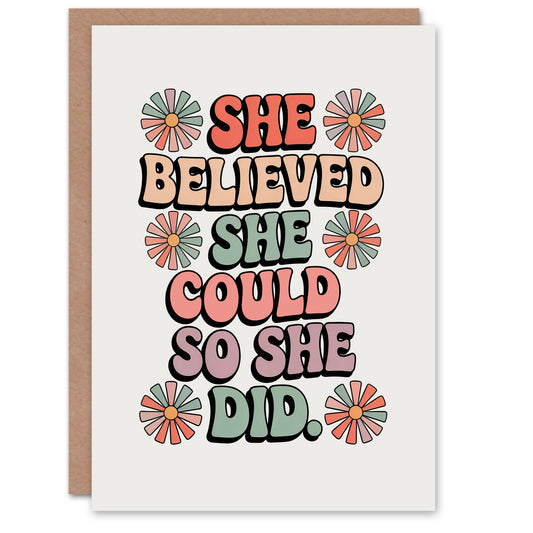 Believed She Could Did Retro Floral Typography Inspirational Greeting Card