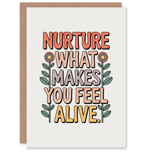 Nurture What Makes You Feel Alive Retro Floral Inspirational Greeting Card