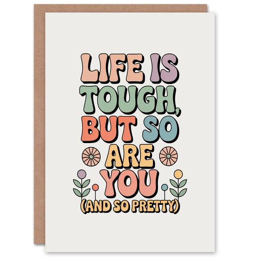 Life Is Tough So Are You Retro Floral Typography Inspirational Greeting Card