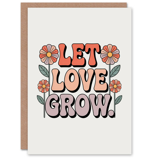 Let Love Grow Retro Hippie Floral Typography Inspirational Greeting Card