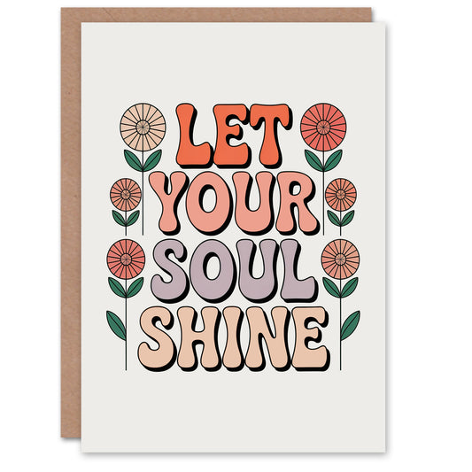 Let Your Soul Shine Retro Floral Typography Inspirational Greeting Card