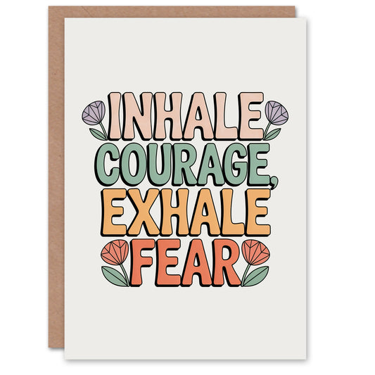 Inhale Courage Exhale Fear Retro Floral Typography Inspirational Greeting Card