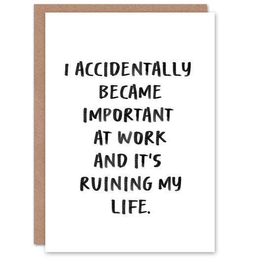 Accidentally Became Important At Work Funny Congratulations Greeting Card
