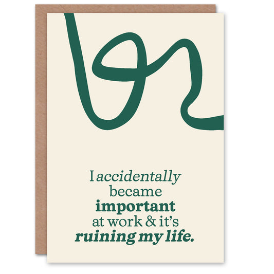 Accidentally Important At Work Ruining My Life Congratulations Greeting Card
