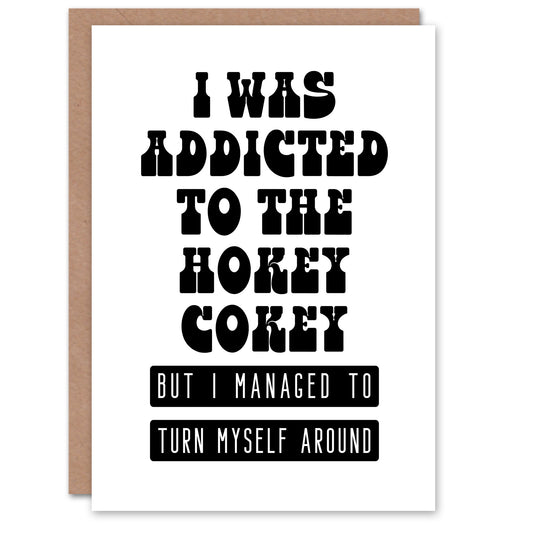 Addicted To The Hokey Cokey Funny Word Play Birthday Greeting Card