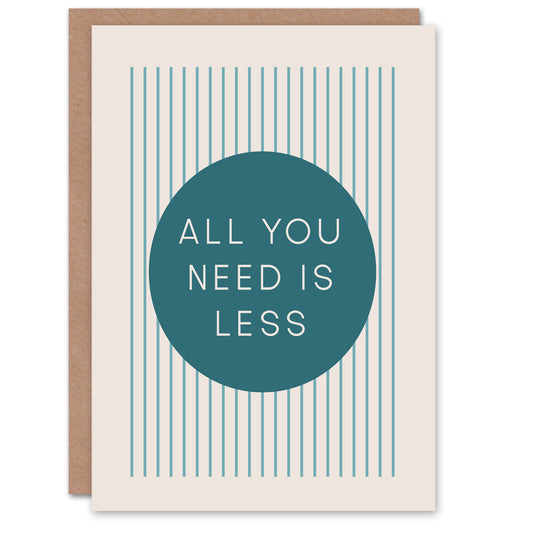All You Need Is Less Circle Stripes Teal Simple Greeting Card
