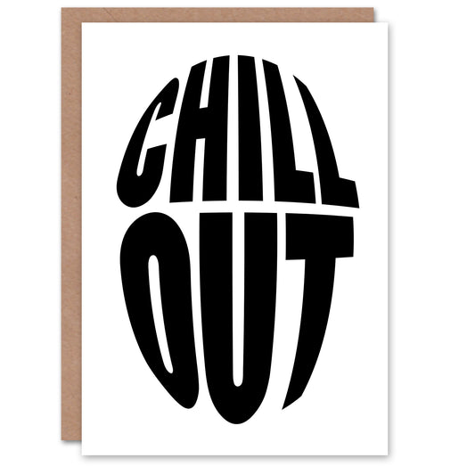 Chill Out Fun Bold Simple Typography Design Greeting Card