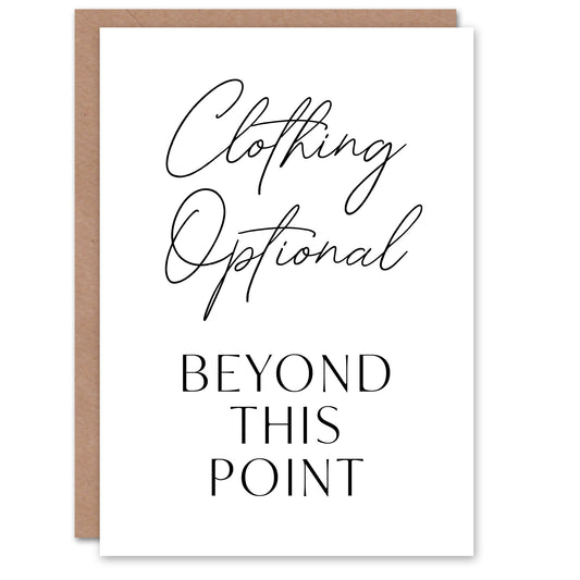 Clothing Optional Beyond This Point Cheeky Funny Greeting Card