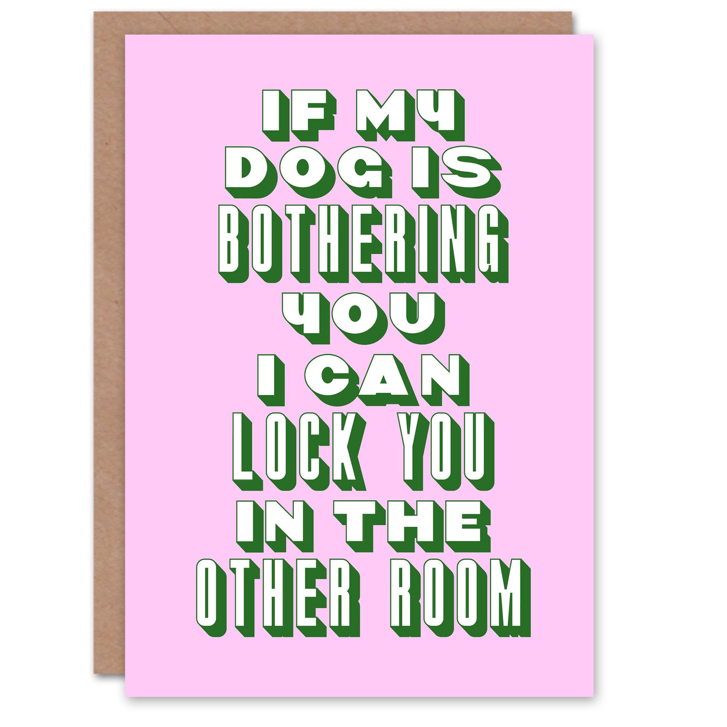 If My Dog Is Bothering You Joke Pink Green Funny Housewarming Greeting Card