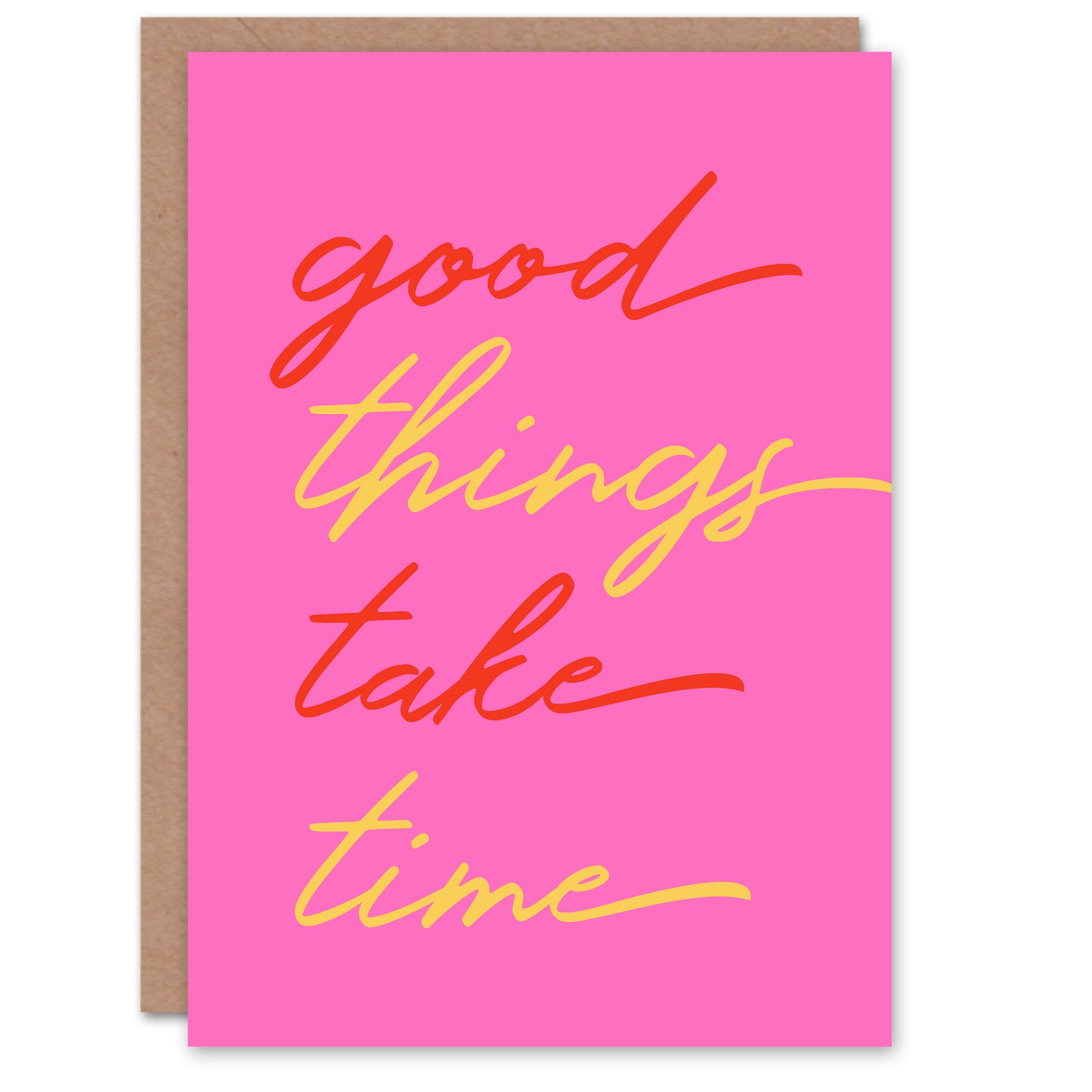 Good Things Take Time Fun Pink Red Yellow Greeting Card