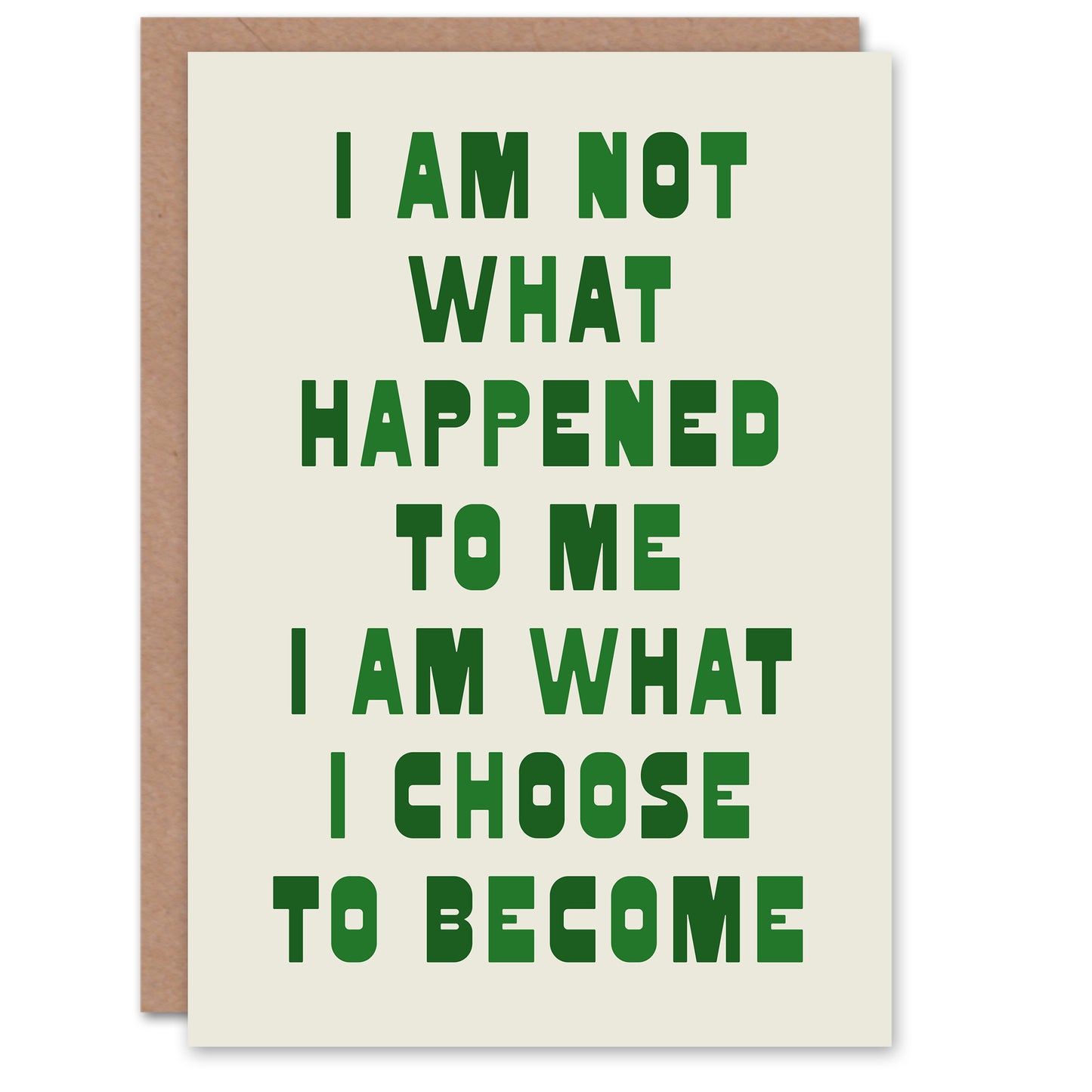 I Am What I Choose To Become Bold Inspirational Greeting Card