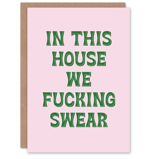In This House We Swear Pink Green Funny Cheeky Housewarming Greeting Card
