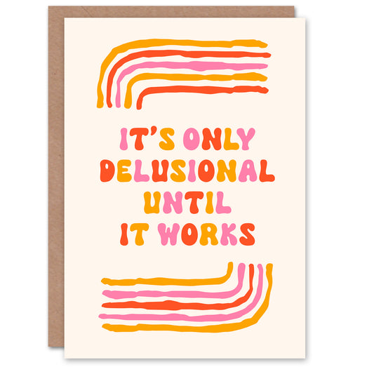 Only Delusional Until It Works Midcentury Modern Good Luck Greeting Card