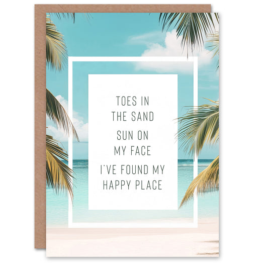 Toes In Sand Sun On Face Beach Found Happy Place Greeting Card