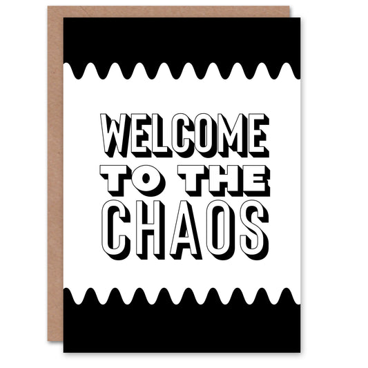 Welcome To The Chaos Black White Modern Funny Housewarming Greeting Card