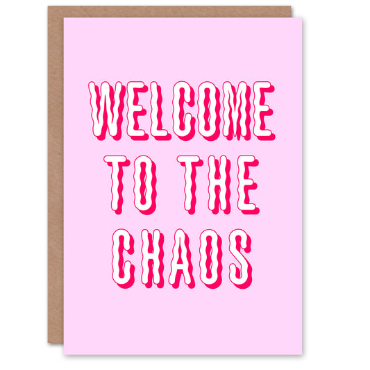Welcome To The Chaos Wavy Pink Modern Funny Housewarming Greeting Card