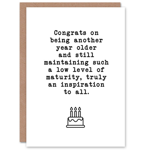 Another Year Older Yet Low Maturity Level Funny Birthday Card
