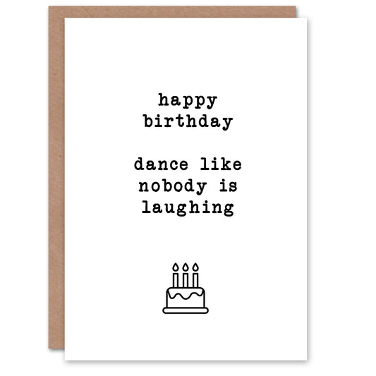 Dance Like Nobody Is Looking Modern Simple Birthday Card