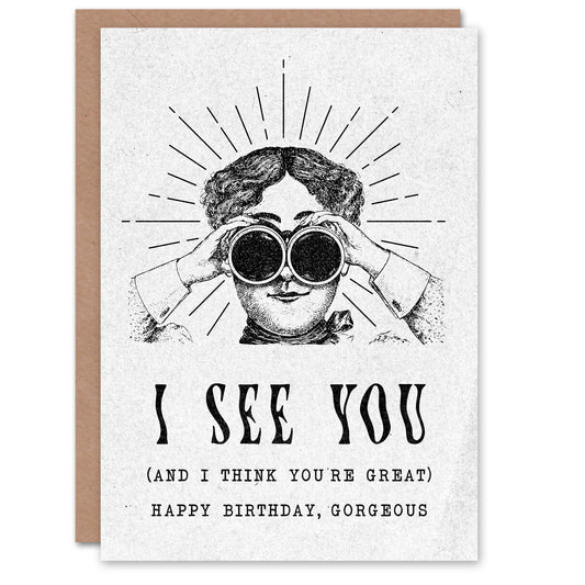 I See You Gorgeous Vintage Binoculars Woman Birthday Card