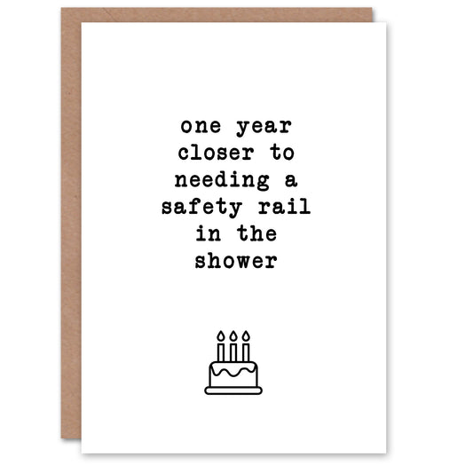 Closer To Needing Shower Safety Rail Old Age Joke Birthday Card