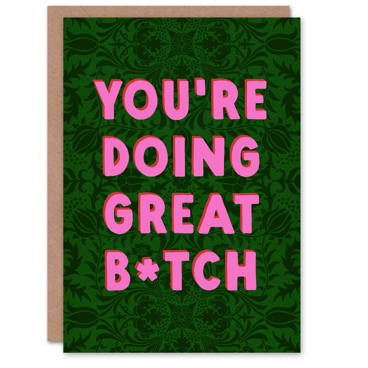 You Are Doing Great B*tch Floral Motivational Art Card
