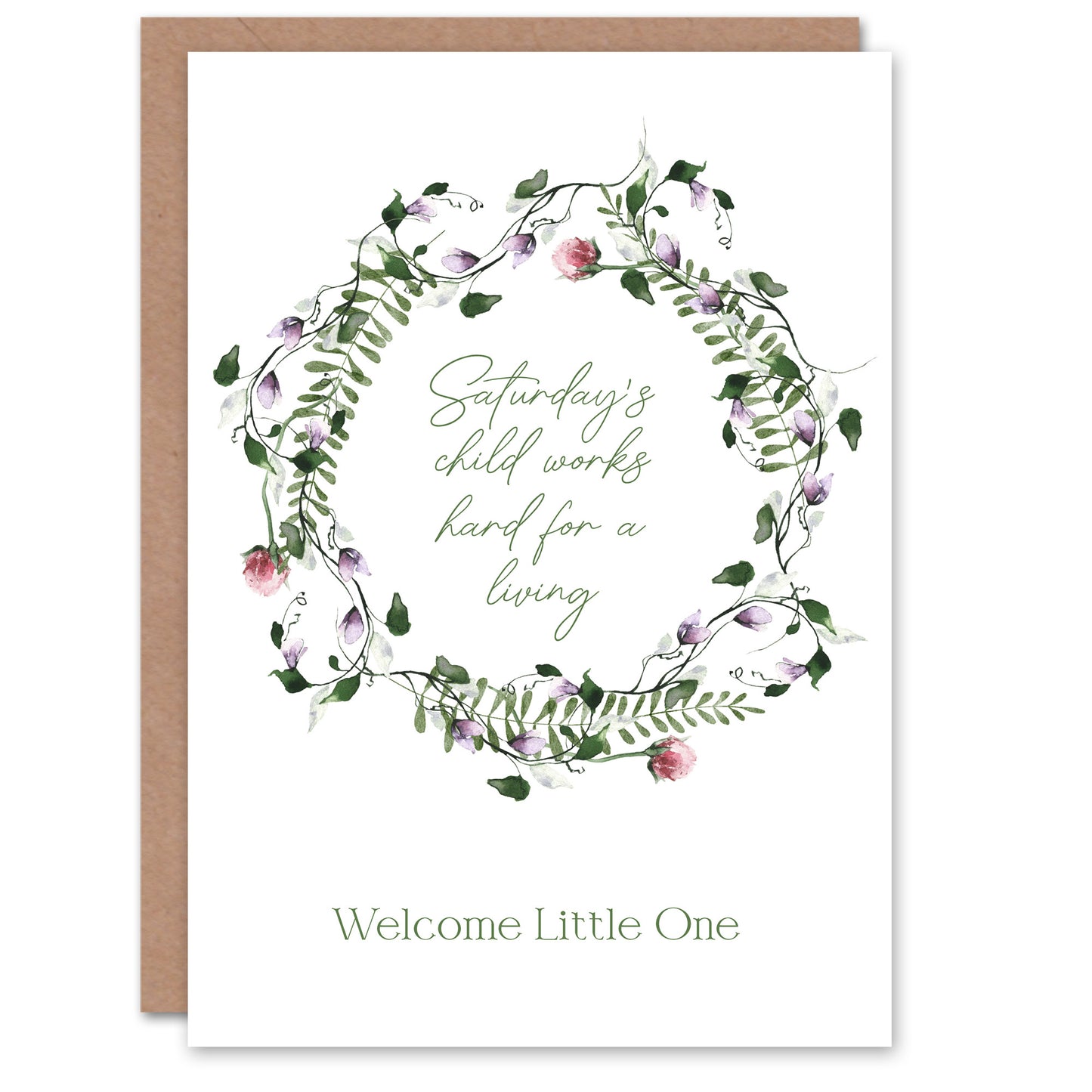 Saturday's Child Works Hard Floral Wreath New Baby Card