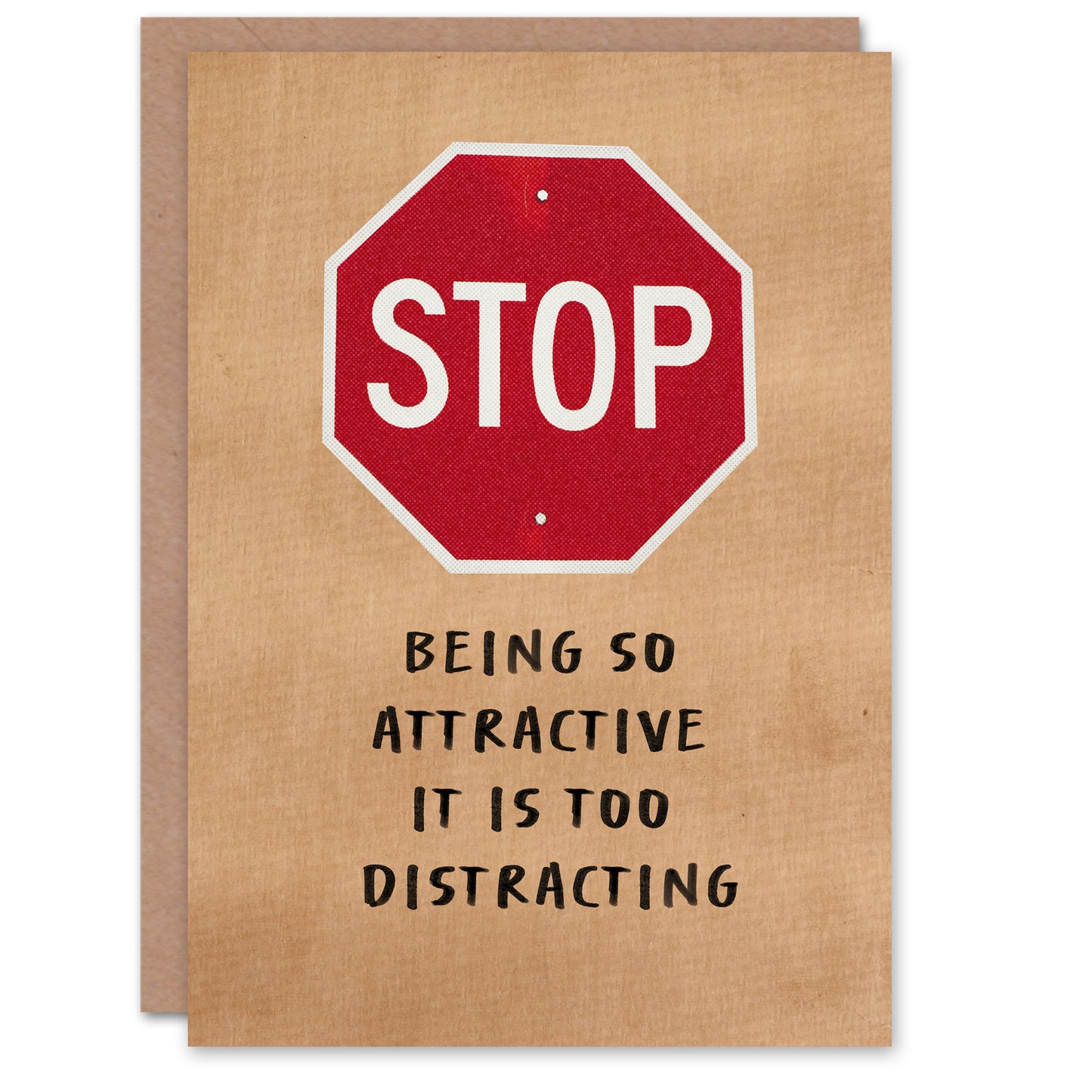Stop Being So Attractive Its Distracting Funny Valentine's Day Card
