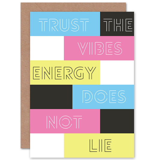 Trust Vibes Energy Colourful Quote Greetings Card