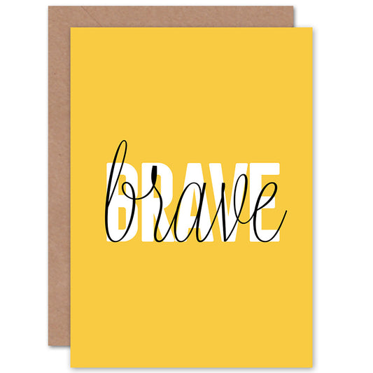 Solid Simple Words Brave Quote Greetings Card