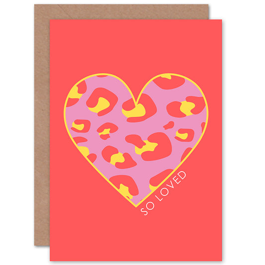 So Loved Love Heart Leopard Quote Greetings Card