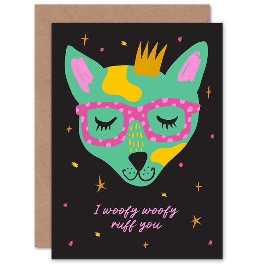 Woofy Ruff Really Love You Queen Romantic Card