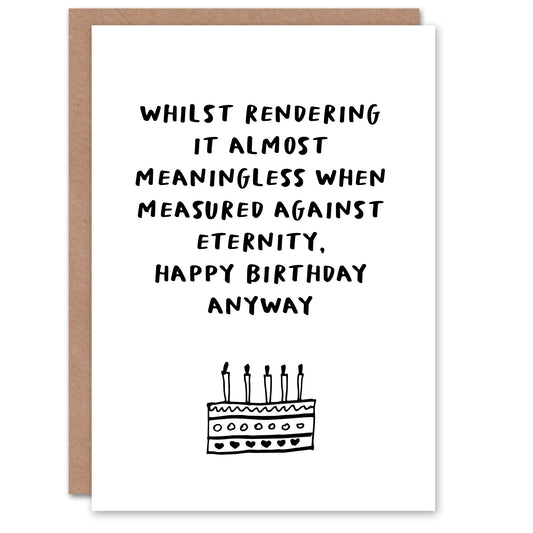 Birthday Card Meaningless Against Eternity Existential Humour Funny