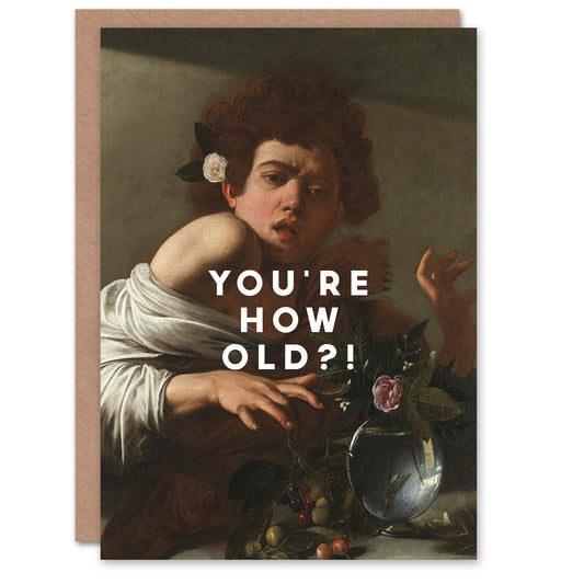 Birthday Card You're How Old?! Shocked Caravaggio Painting Funny