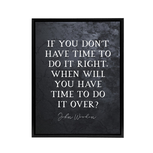 Basketball Quote John Wooden Do It Right Black Framed Canvas Art Print