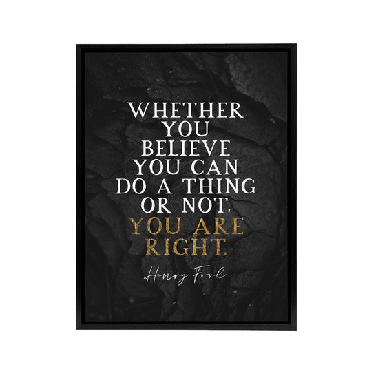 You Are Right Slate Quote Henry Ford Black Framed Canvas Wall Art Print