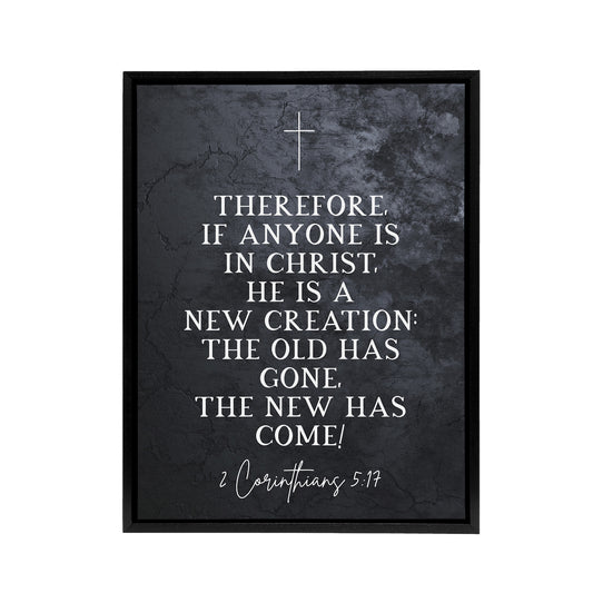 Corinthians 5 17 New Creation Bible Quote Black Framed Canvas Art Print