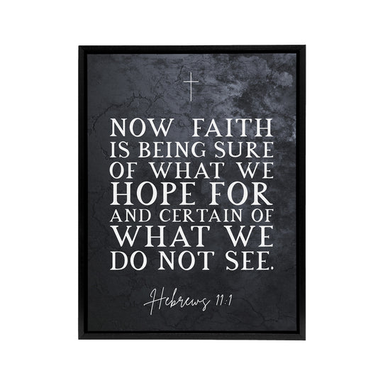 Hebrews 11 1 Faith Is Being Sure Bible Quote Black Framed Canvas Wall Art