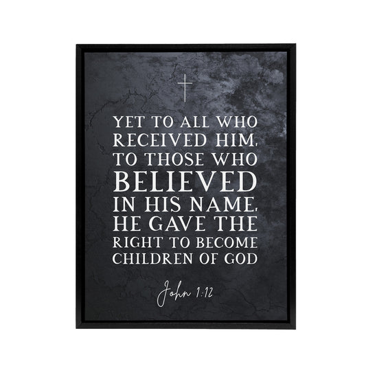 John 1 12 Belief The Right To Become Bible Quote Black Framed Canvas Art