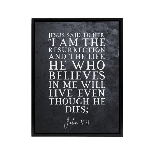 John 11 25 Jesus I Am The Bible Quote Black Framed Canvas Wall Art Print